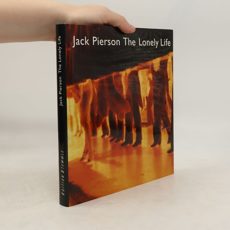 Jack Pierson Jack Pierson the lonely life