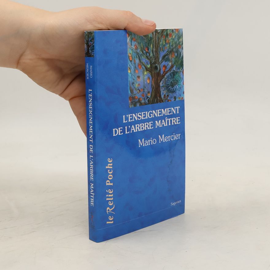 Mario Mercier L'Enseignement de l'arbre-maître