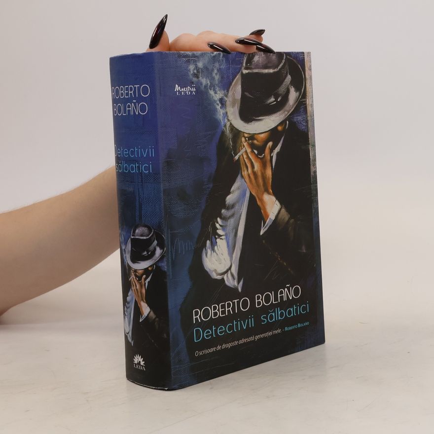 Roberto Bolaňo Detectivii sălbatici