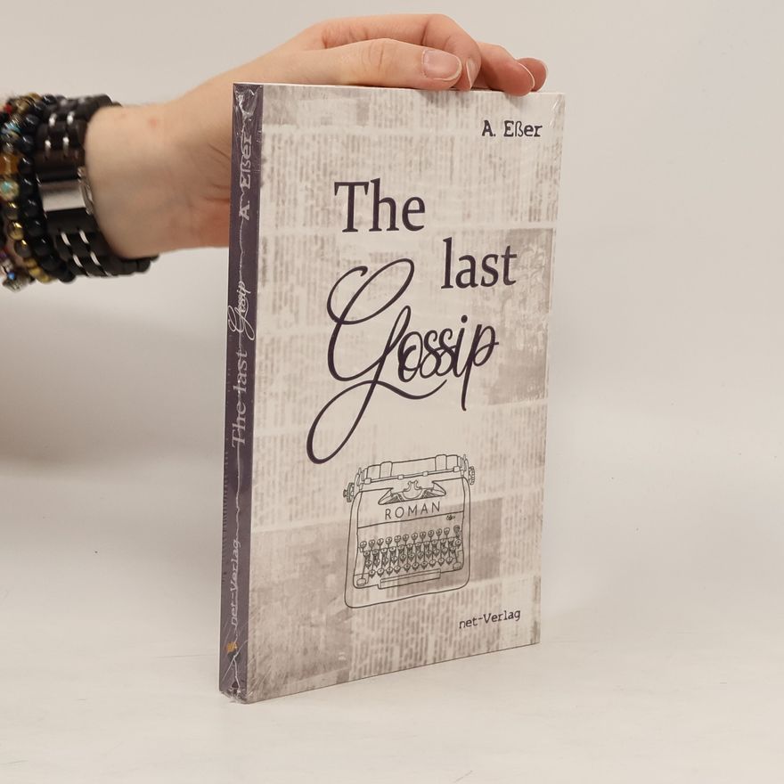 A. Eßer The last gossip