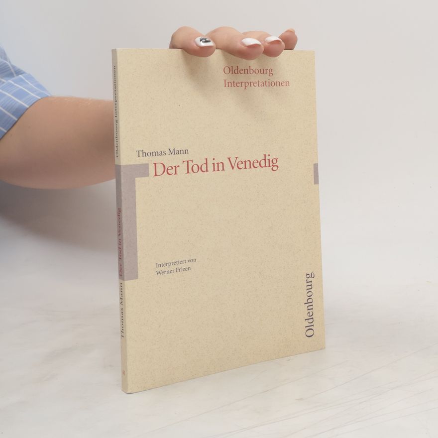 Werner Frizen Thomas Mann, Der Tod in Venedig