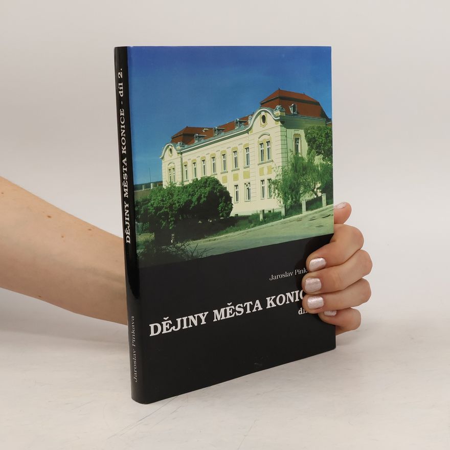 Jaroslav Pinkava Dějiny města Konice 2. díl