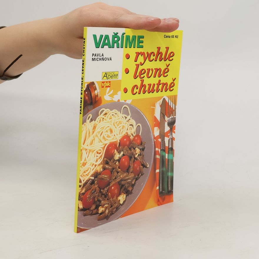 Pavla Michňová Vaříme rychle, levně, chutně