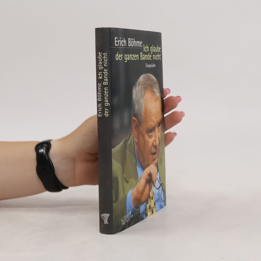 Erich Böhme Ich glaube der ganzen Bande nicht