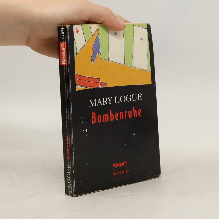 Mary Logue Bombenruhe.