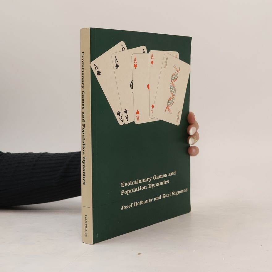 Karl Sigmund Evolutionary Games and Population Dynamics
