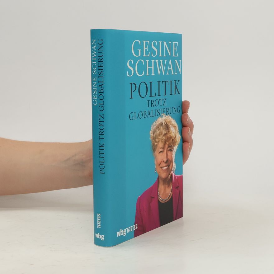 Gesine Schwan Politik trotz Globalisierung