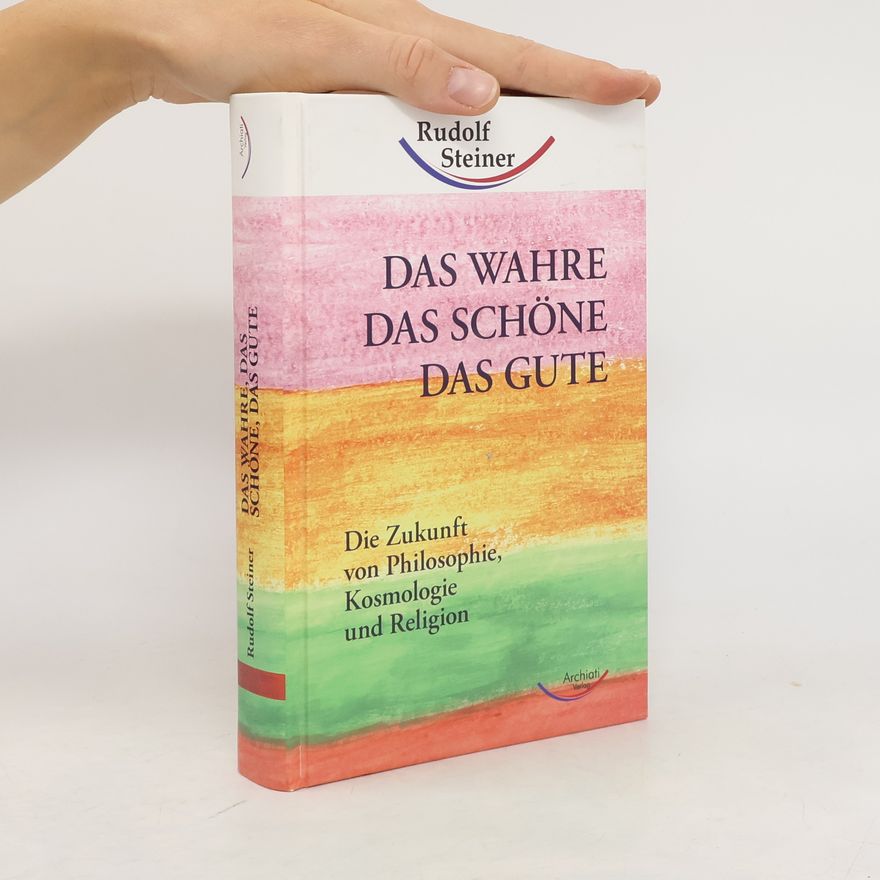 Collectif d'auteurs Das Wahre, das Schöne, das Gute