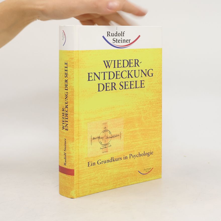 Rudolf Steiner Wiederentdeckung der Seele