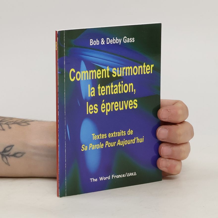 Debby Gass Comment surmonter la tentation, les épreuves