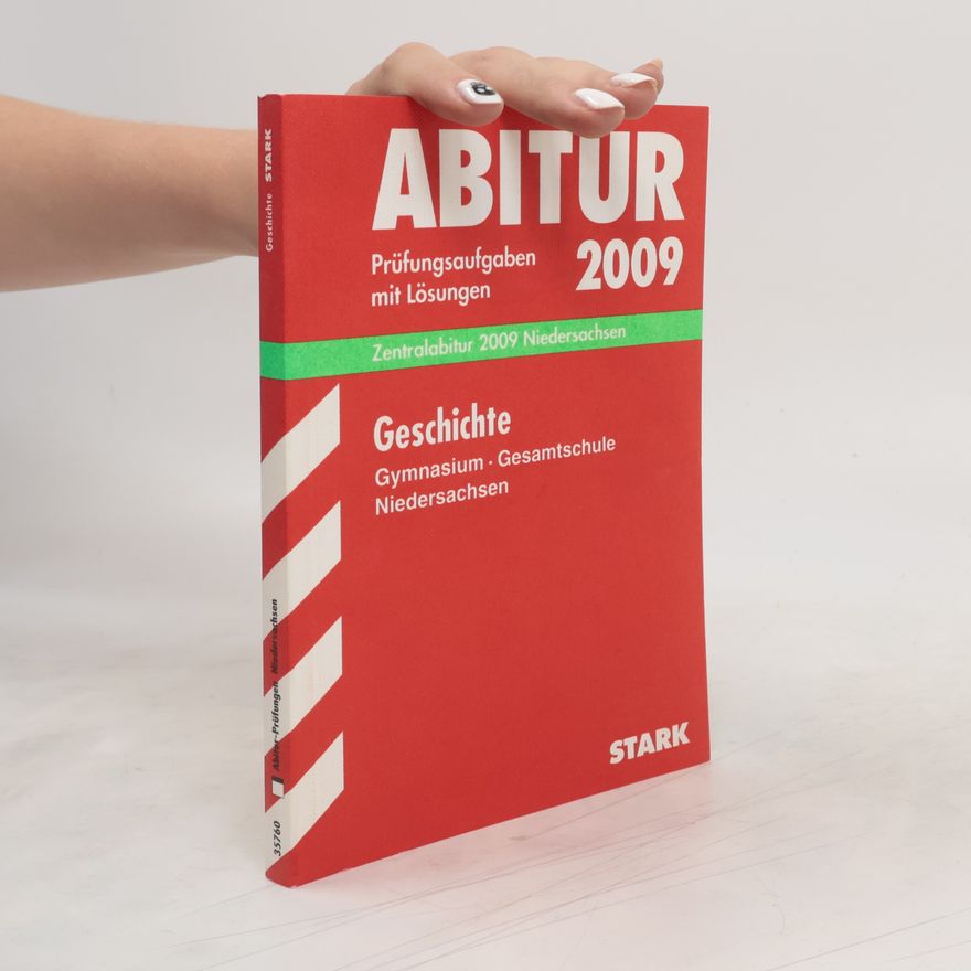 Autorenkollektiv Abitur 2009. Geschichte Gymnasium. Gesamtschule Niedersachsen