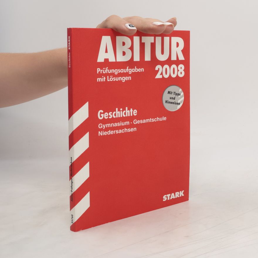 Autorenkollektiv Abitur 2008. Geschichte. Gymnasium. Gesamtschule. Niedersachsen