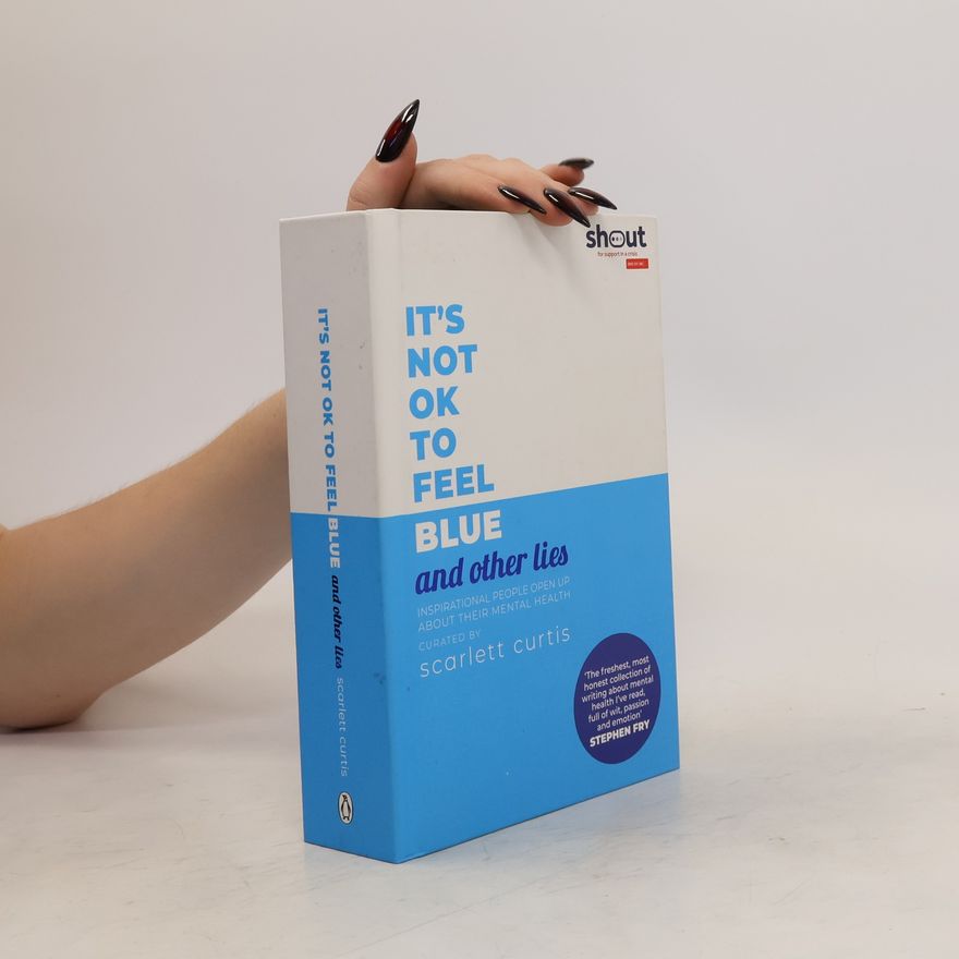 Scarlett Curtis It's Not OK to Feel Blue and Other Lies