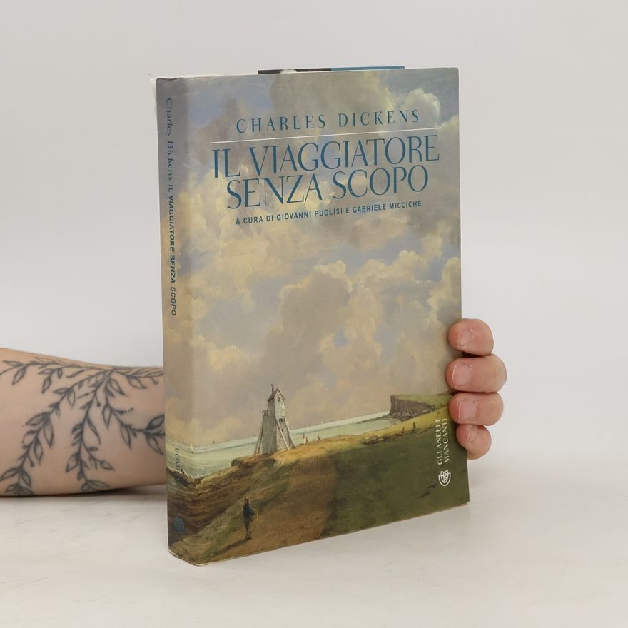 Charles Dickens Il viaggiatore senza scopo