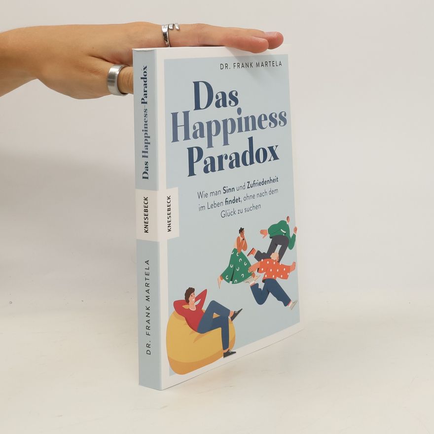 Frank Martela Das Happiness Paradox