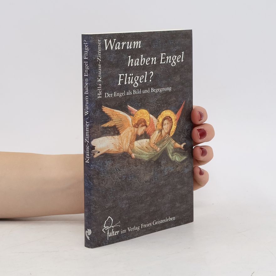 Hella Krause Zimmer Warum haben Engel Flügel?