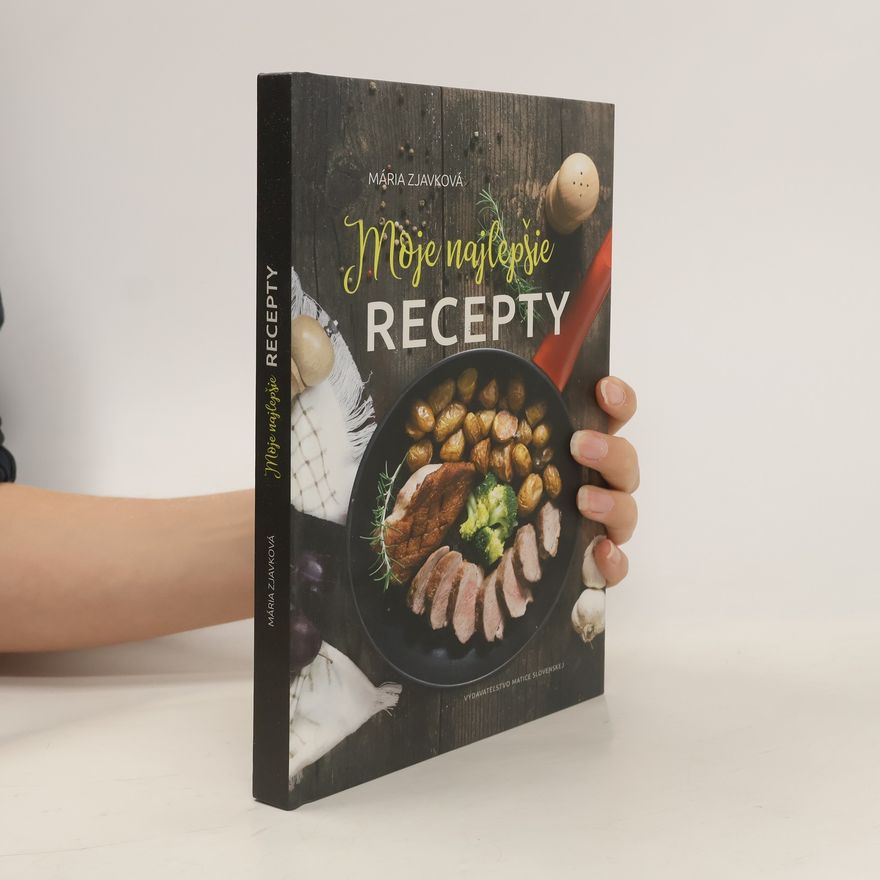 Mária Zjavková Moje najlepšie recepty