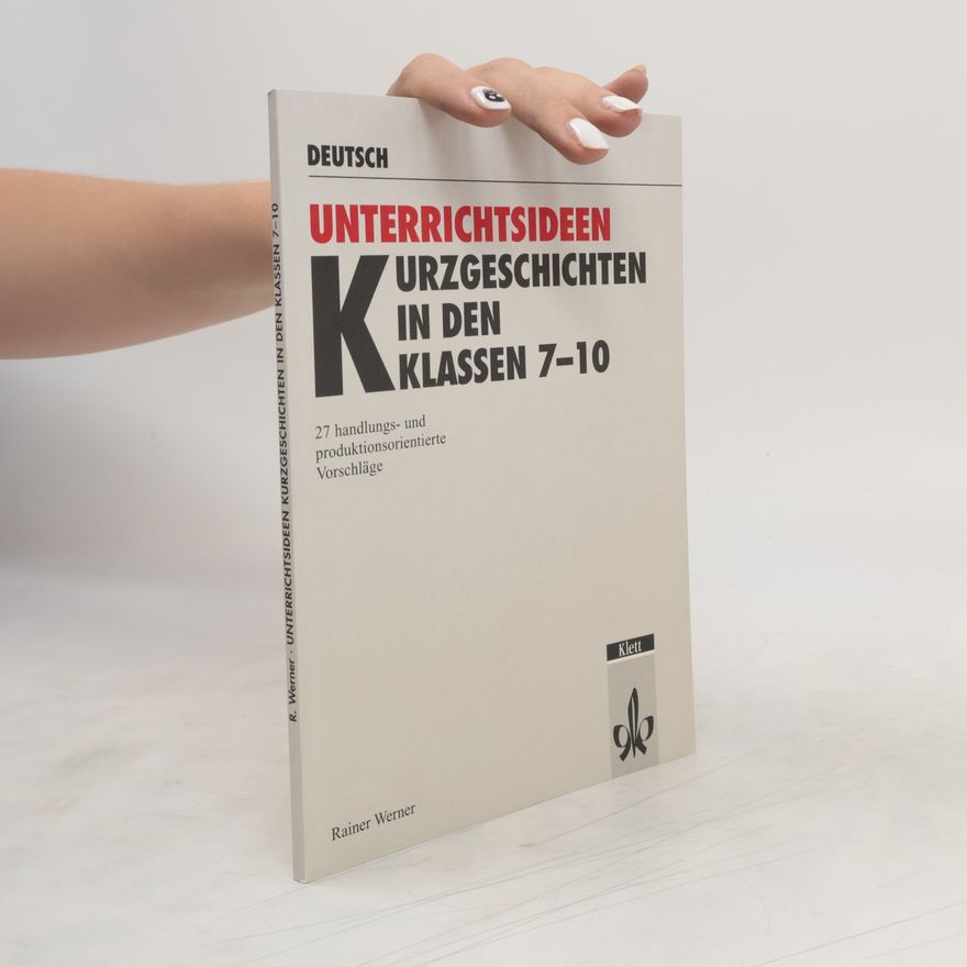 Autorenkollektiv Unterrichtsideen Kurzgeschichten in den Klassen 7 - 10