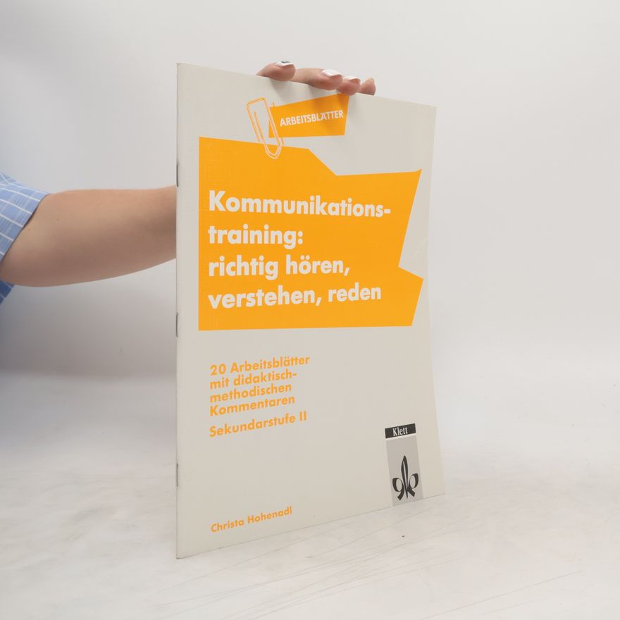 Christa Hohenadl Kommunikationstraining: richtig hören, verstehen, reden