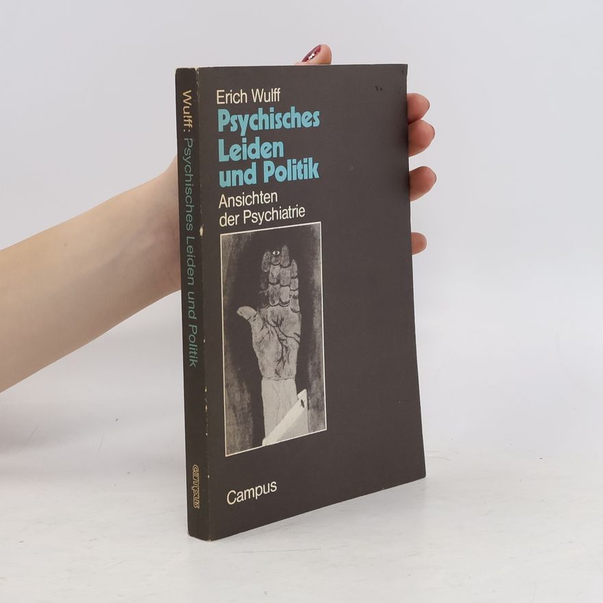 Erich Wulff Psychisches Leiden und Politik