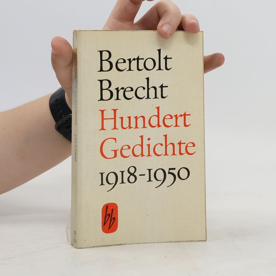 Bertolt Brecht Hundert gedichte 1918-1950