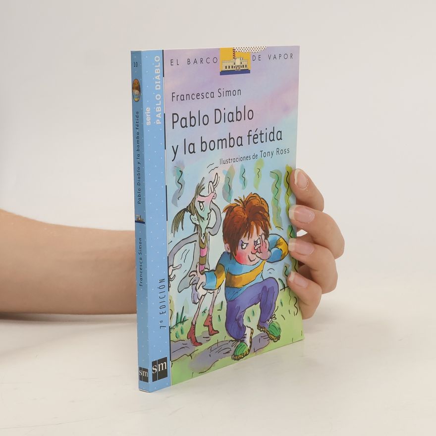 Francesca Simon Pablo Diablo y la bomba fétida