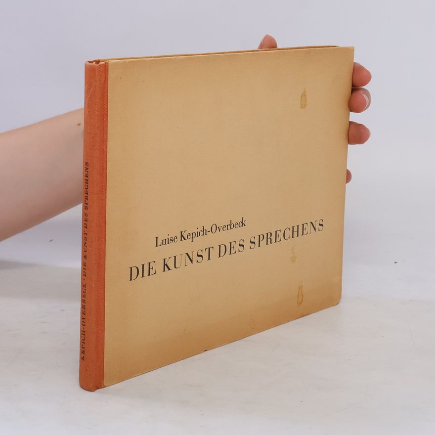 Luise Kepich-Overbeck Die Kunst des Sprechens