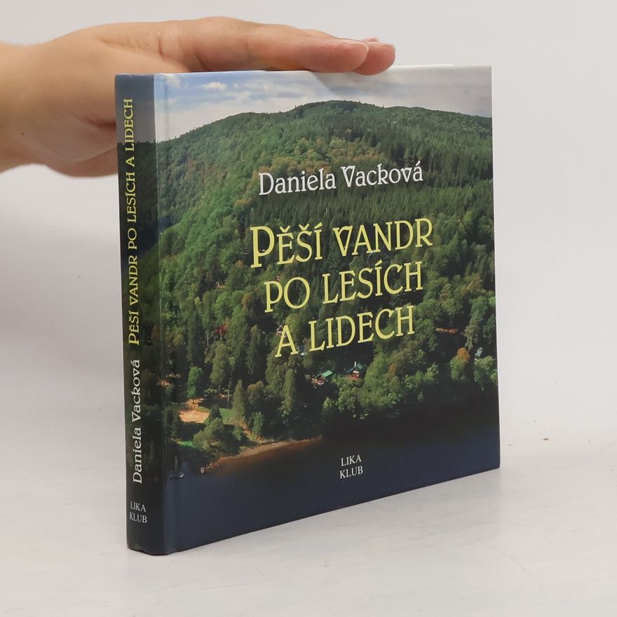Daniela Vacková Pěší vandr po lesích a lidech