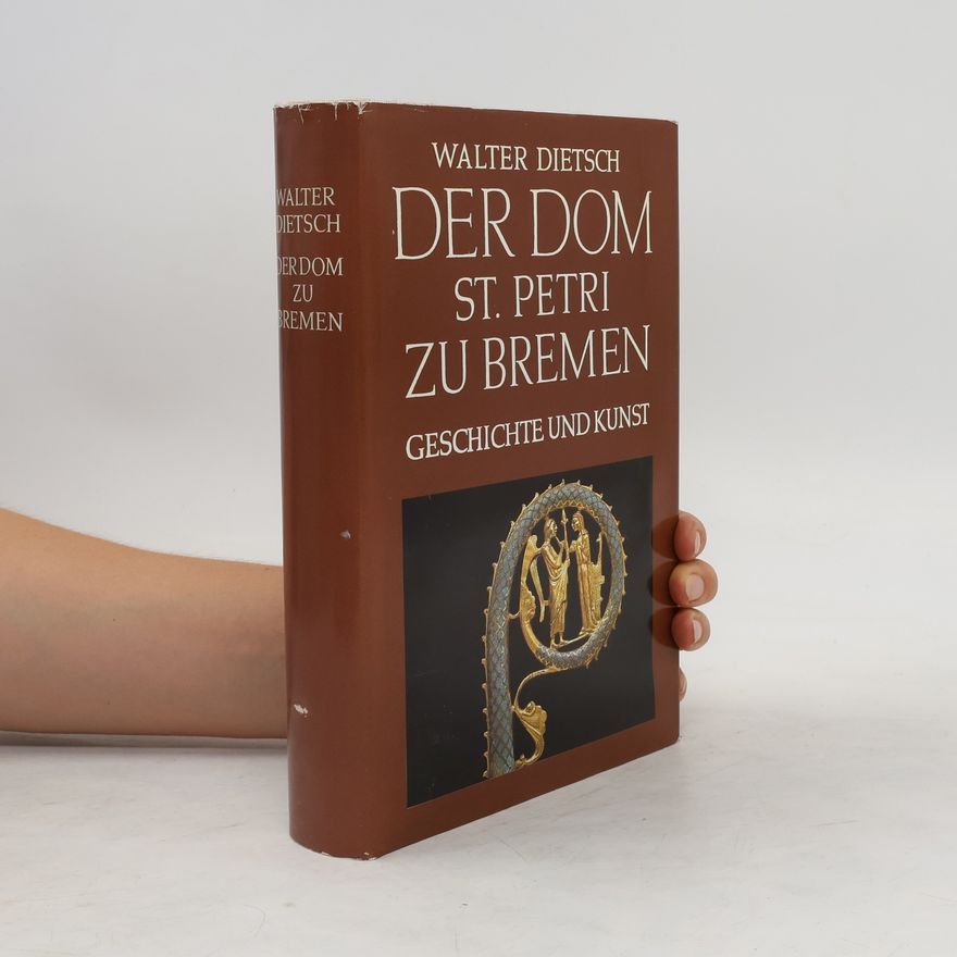 Walter Dietsch Der Dom S[ank]t Petri zu Bremen