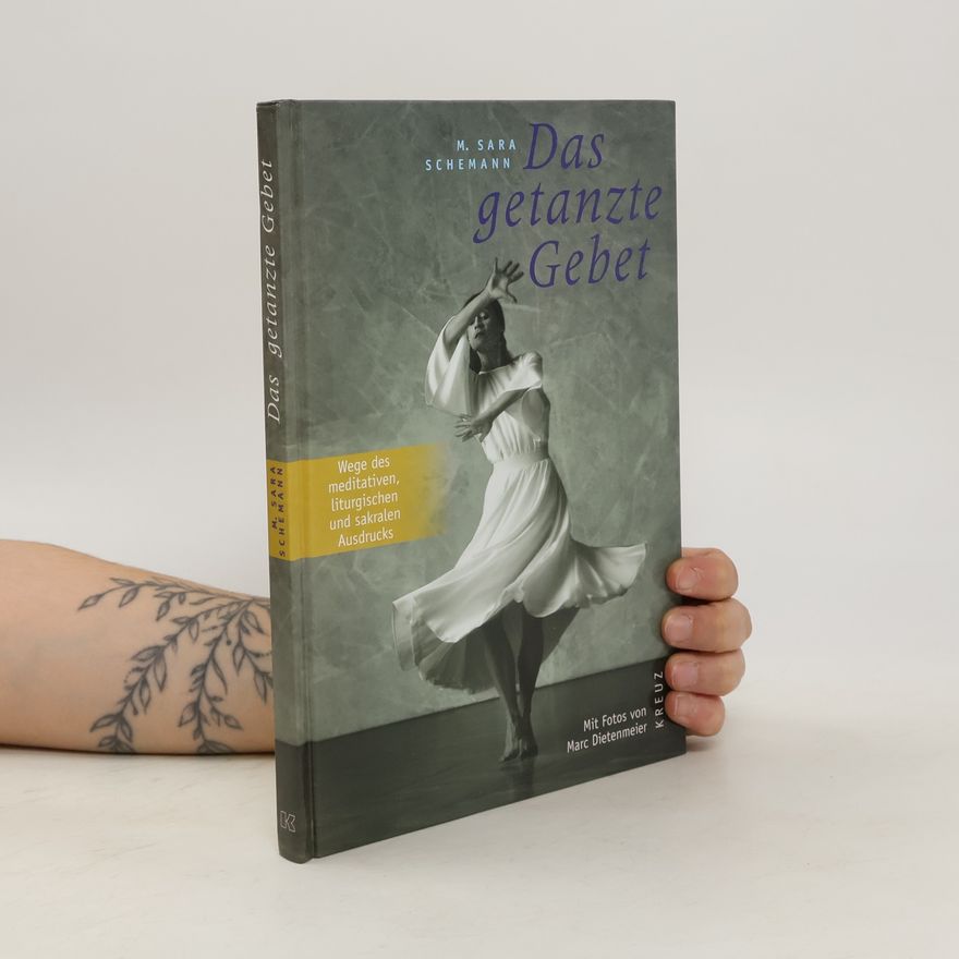 M. Sara Schemann Das getanzte Gebet
