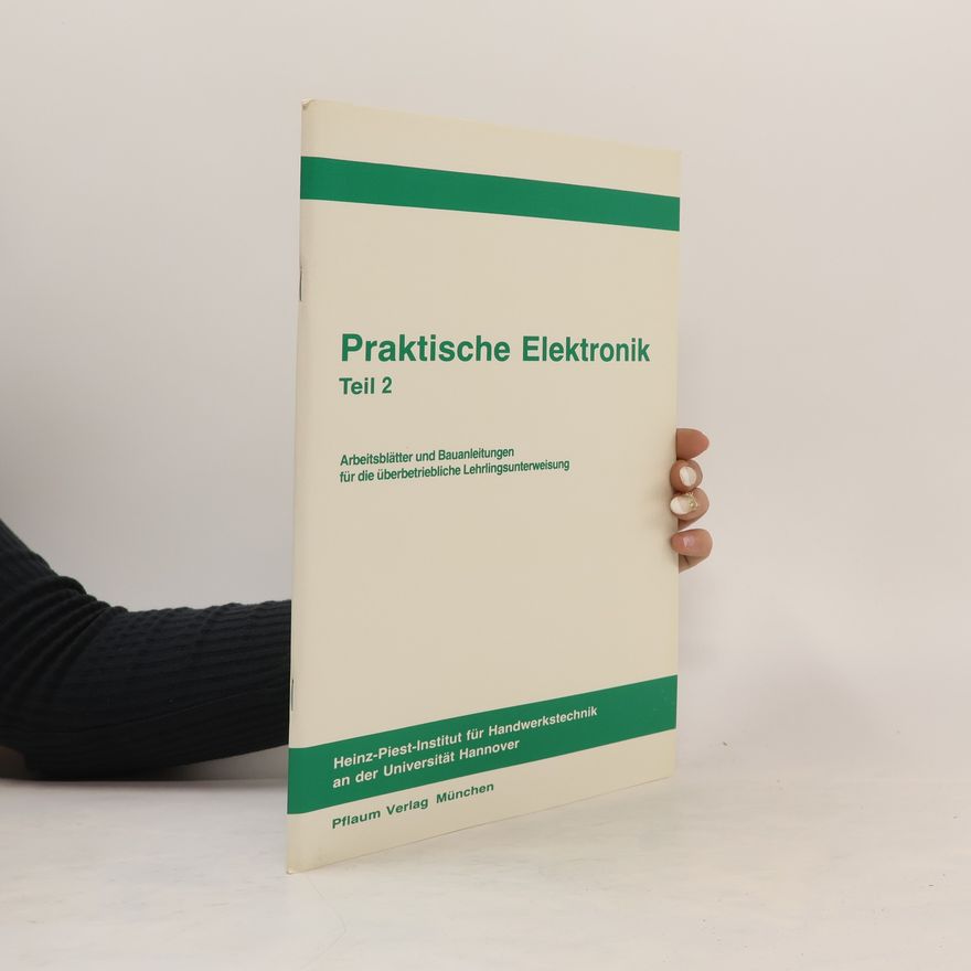 Autorenkollektiv Praktische Elektronik. Teil 2