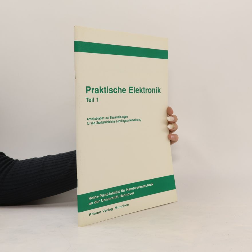 Autorenkollektiv Praktische Elektronik 1