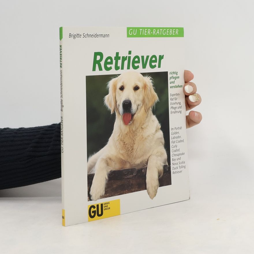 Brigitte Schneidermann Retriever richtig pflegen und verstehen