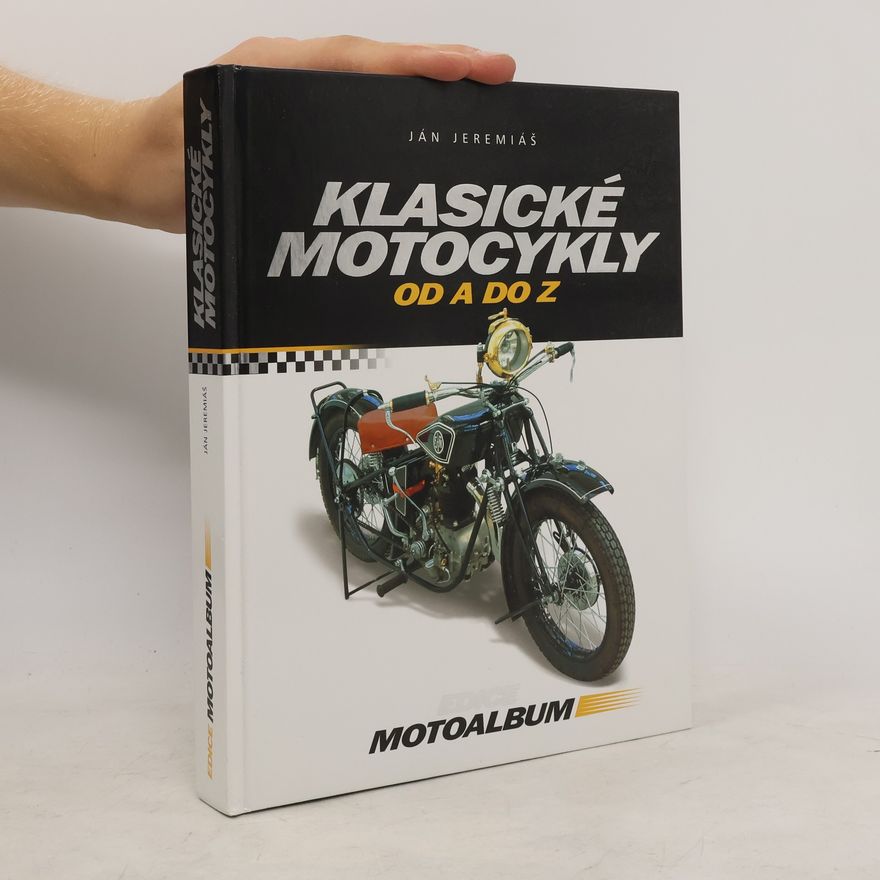 Ján Jeremiáš Klasické motocykly od A do Z