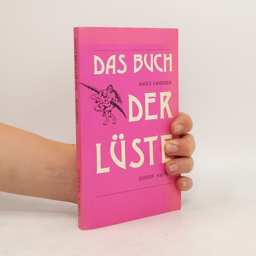 Raoul Vaneigem Das Buch der Lüste