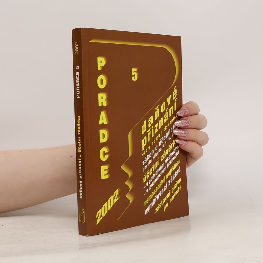 Autorenkollektiv Daňové přiznání. Účetní závěrka : poradce 5