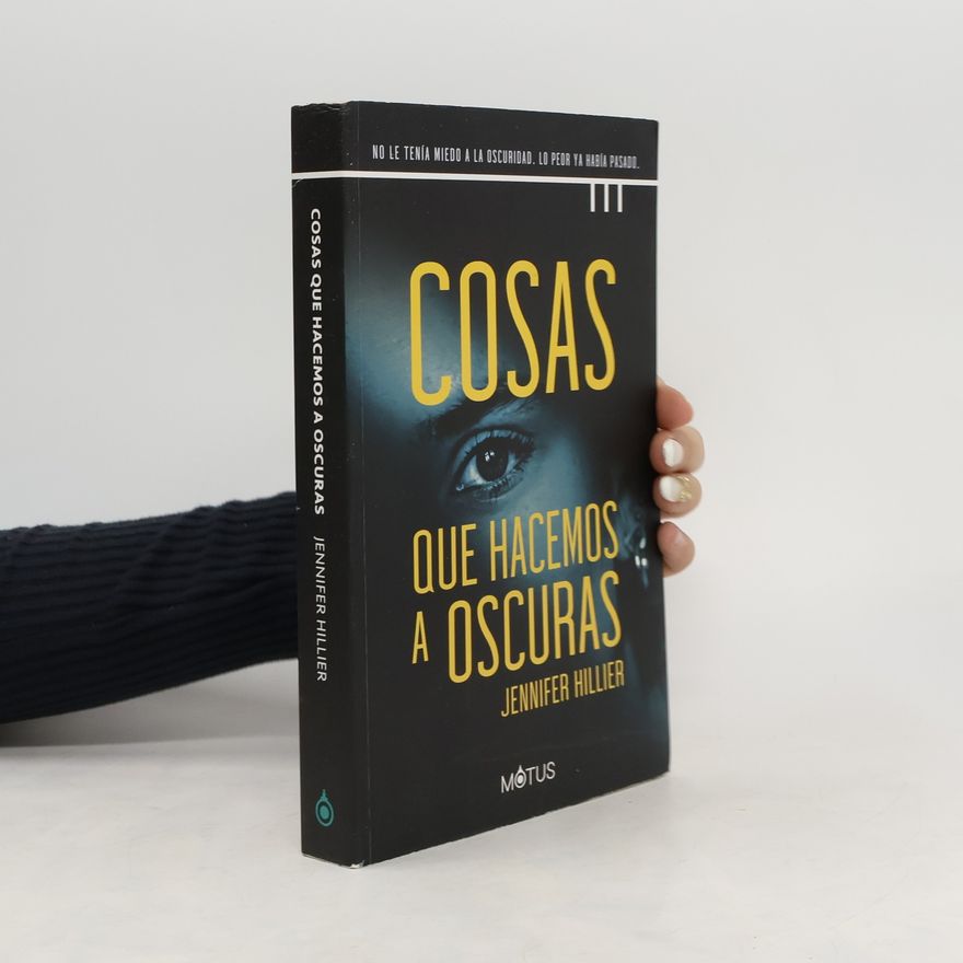 Jeniffer Hillier Cosas que hacemos a oscuras