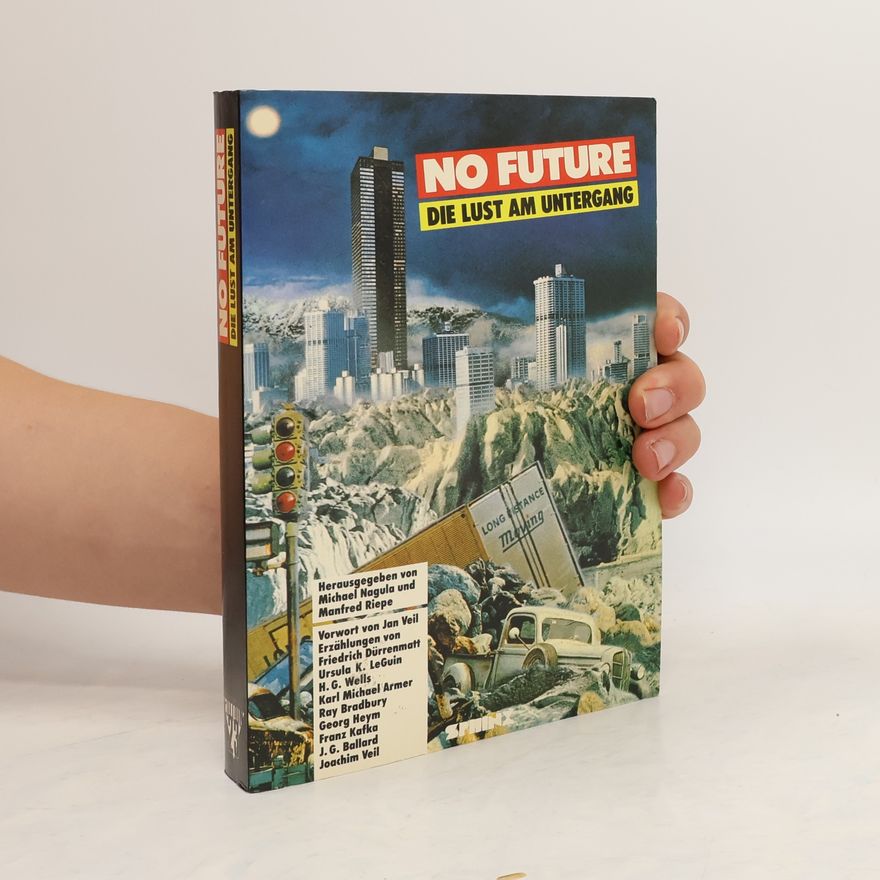 Michael Nagula No Future. Die Lust am Untergang
