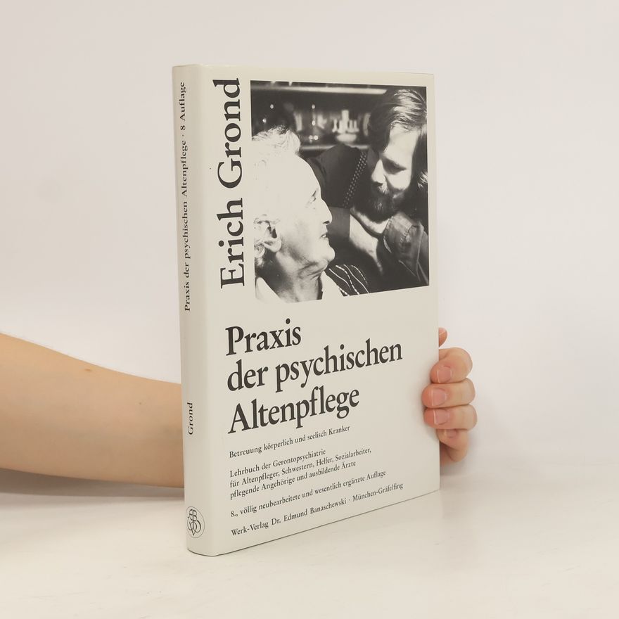 Erich Grond Praxis der psychischen Altenpflege
