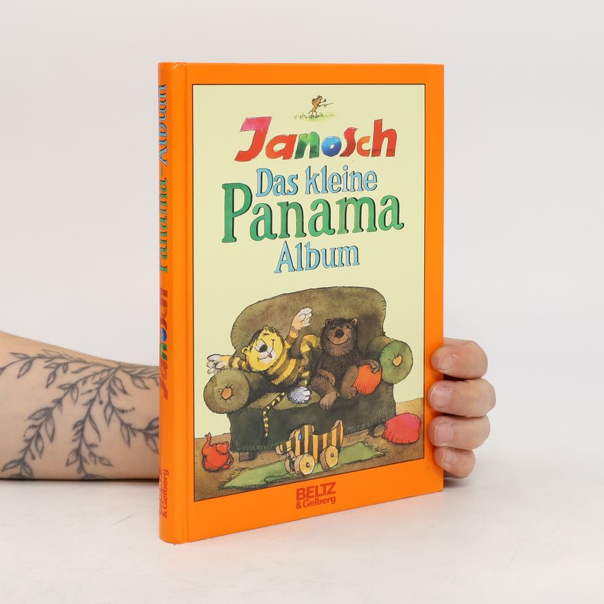 Janosch Das kleine Panama-Album. Oh, wie schön ist Panama; Komm, wir finden einen Schatz; Post für den Tiger. Drei Geschichten