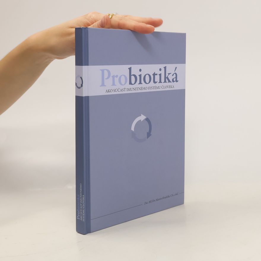 Hrubiško Martin Probiotiká ako súčasť imunitného systému človeka