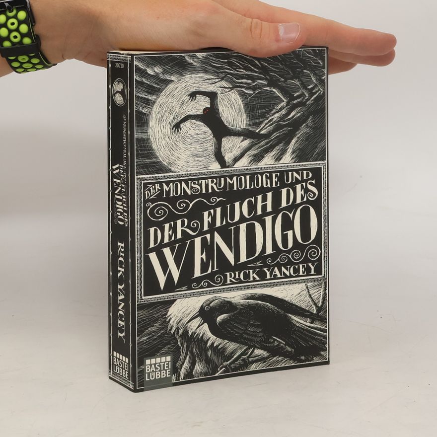 Yancey Rick Der Monstrumologe und der Fluch des Wendigo