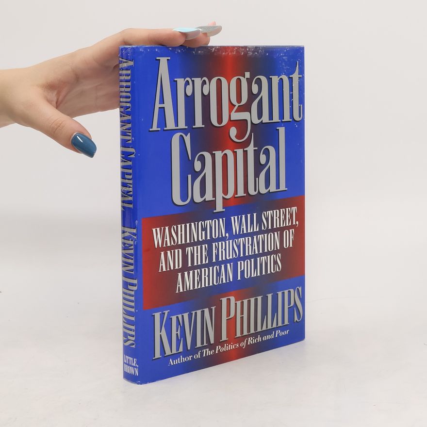 Kevin P. Phillips Arrogant Capital