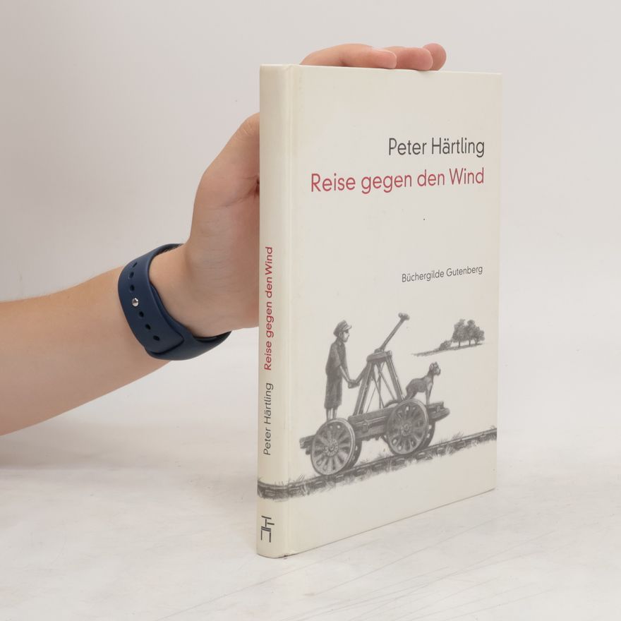 Peter Härtling Reise gegen den Wind
