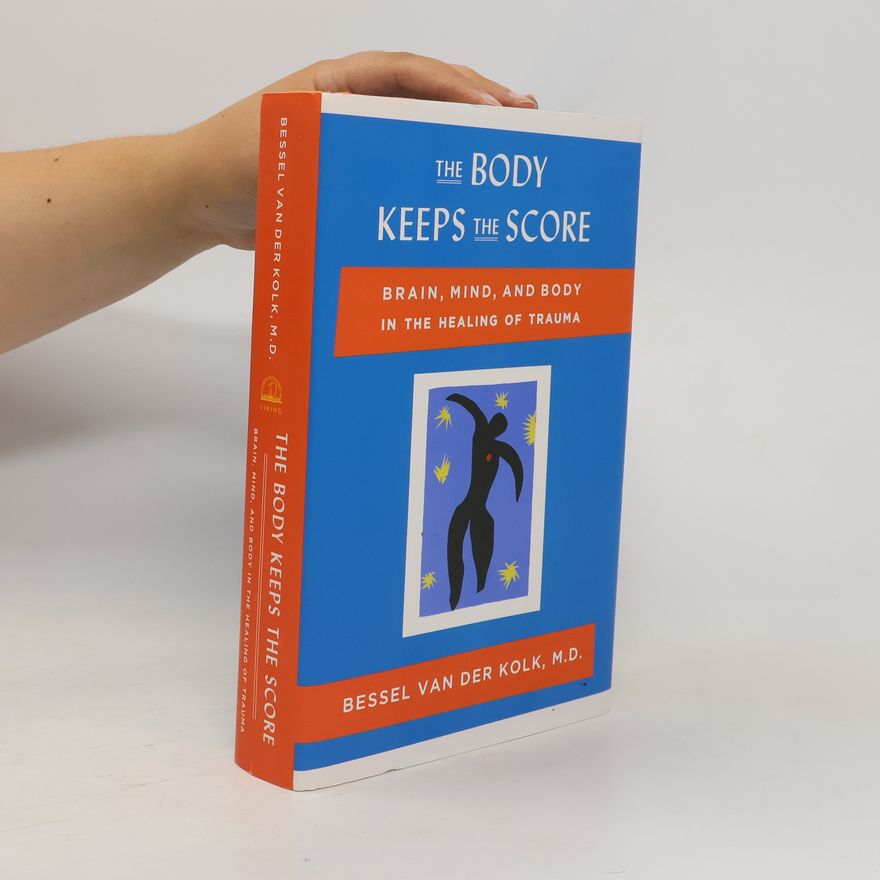 Bessel van der Kolk The Body Keeps the Score