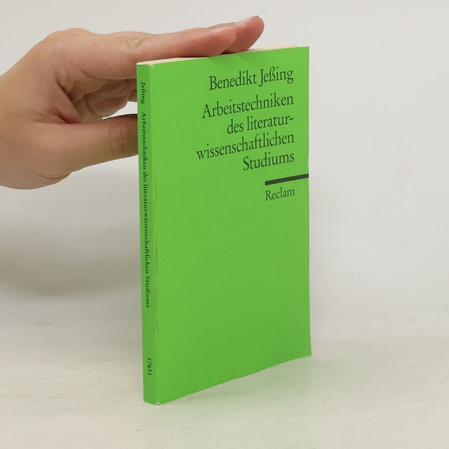 Benedikt Jeßing Arbeitstechniken des literaturwissenschaftlichen Studiums