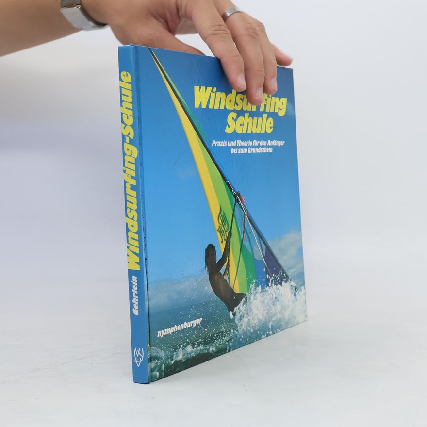 Andreas Gehrlein Die neue Windsurfing-Schule