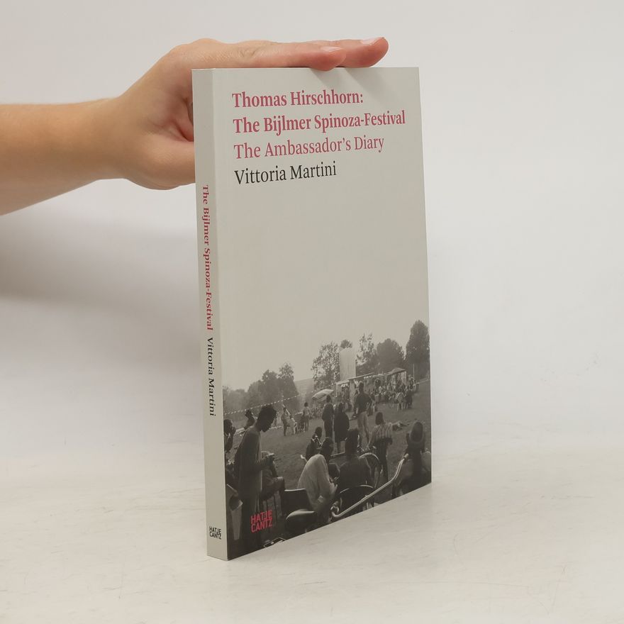 Vittoria Martini Thomas Hirschhorn: the Bijlmer Spinoza-Festival