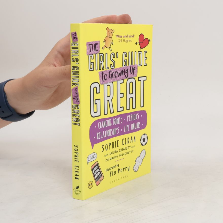 Sophie Elkan The Girls' Guide to Growing Up Great