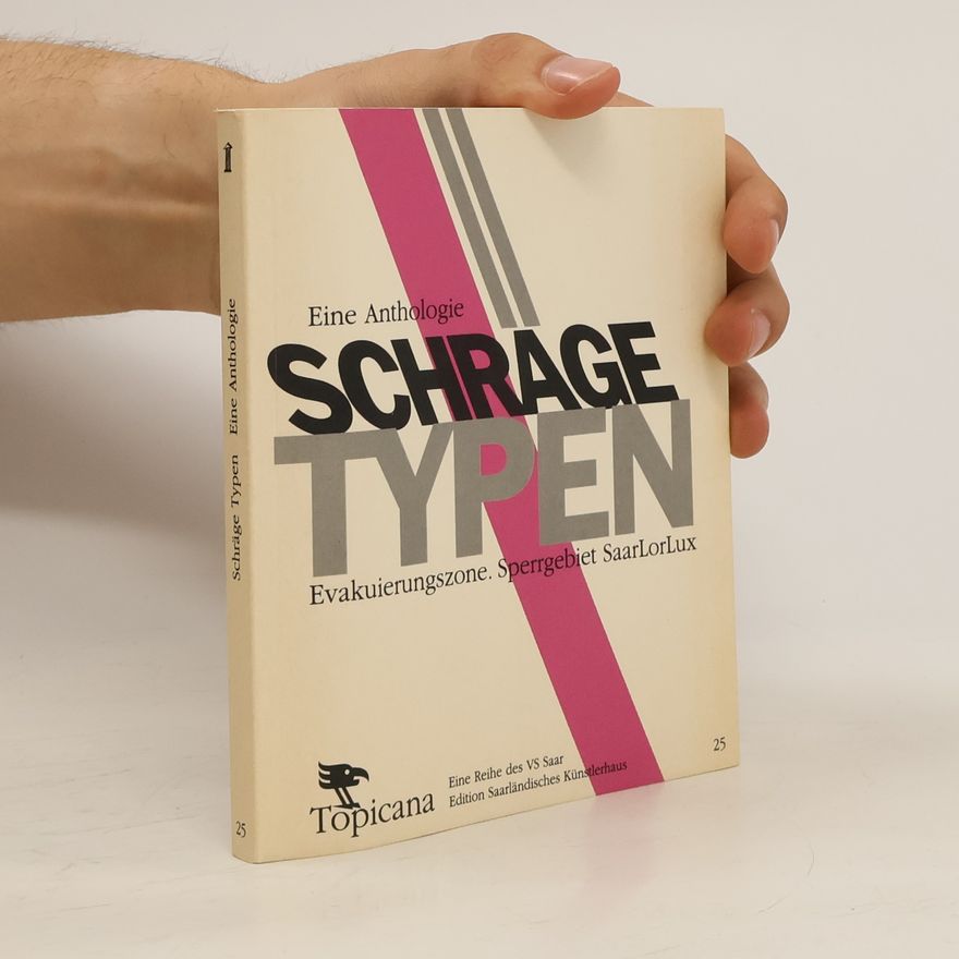 Arnfried Astel Schräge Typen - Evakuierungszone. Sperrgebiet Saarlorlux.. Eine Anthologie